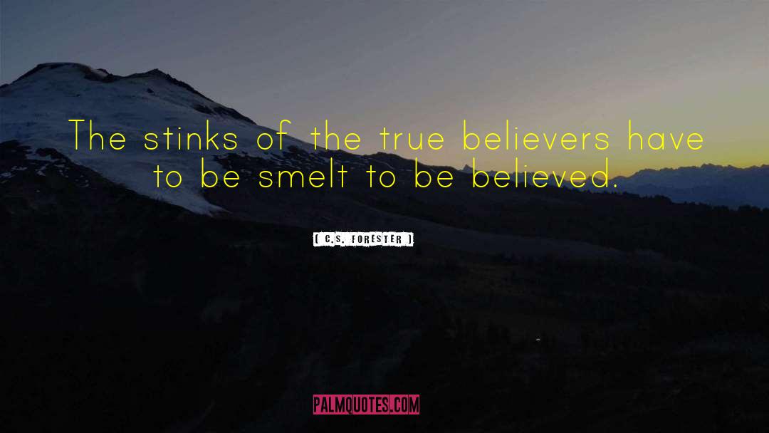 True Believers quotes by C.S. Forester