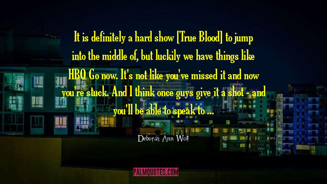 True Blood quotes by Deborah Ann Woll