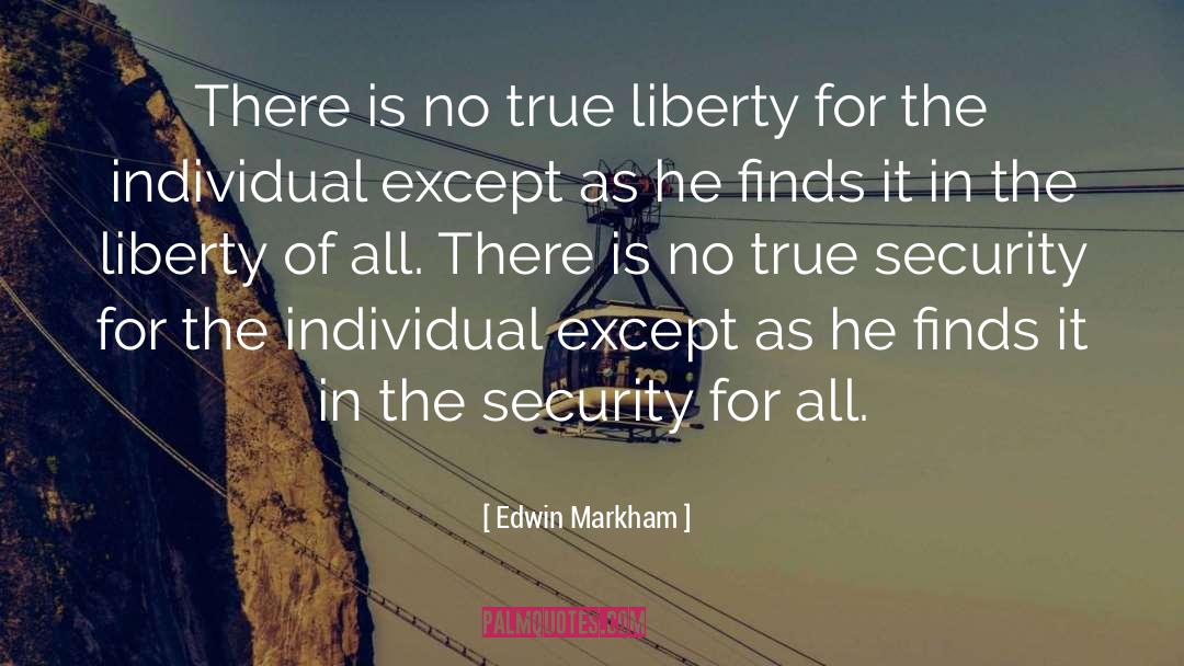 True Brotherhood quotes by Edwin Markham