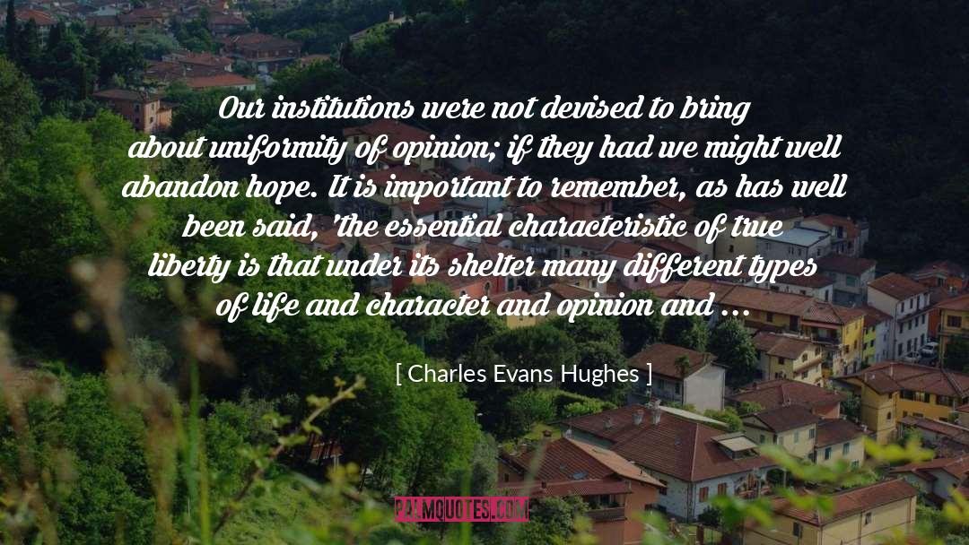 True Character Is Revealed quotes by Charles Evans Hughes
