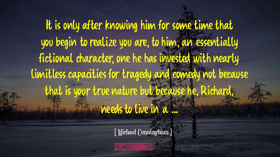 True Character Is Revealed quotes by Michael Cunningham