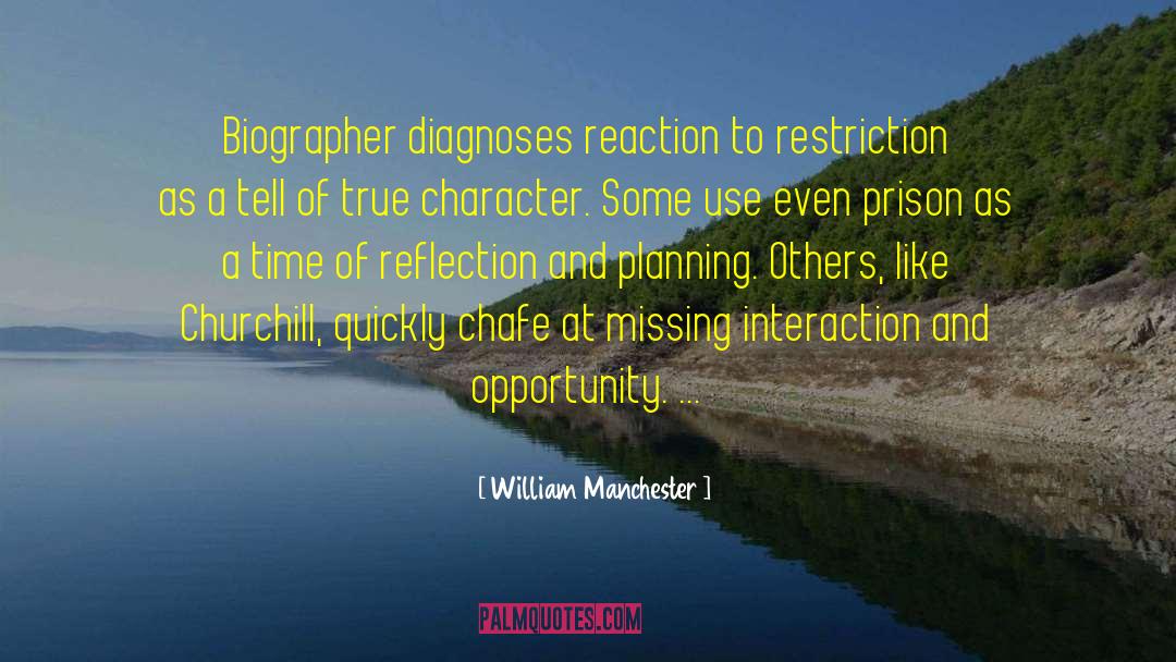 True Character quotes by William Manchester