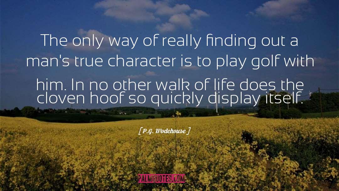 True Character quotes by P.G. Wodehouse