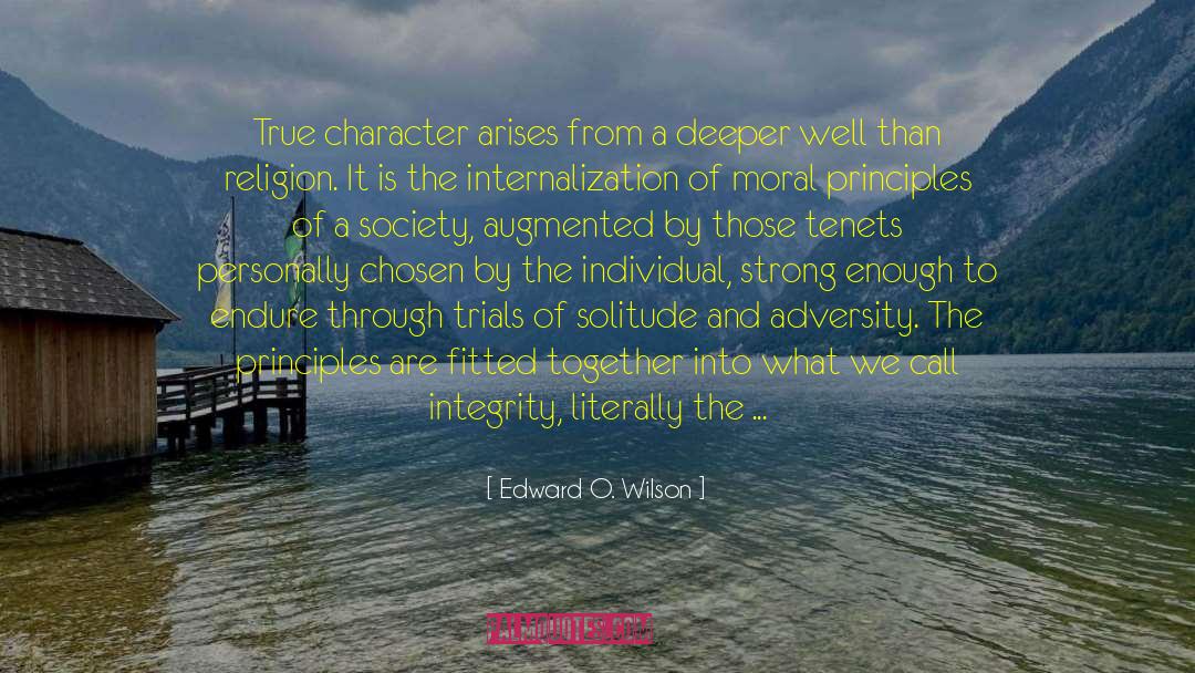 True Character quotes by Edward O. Wilson