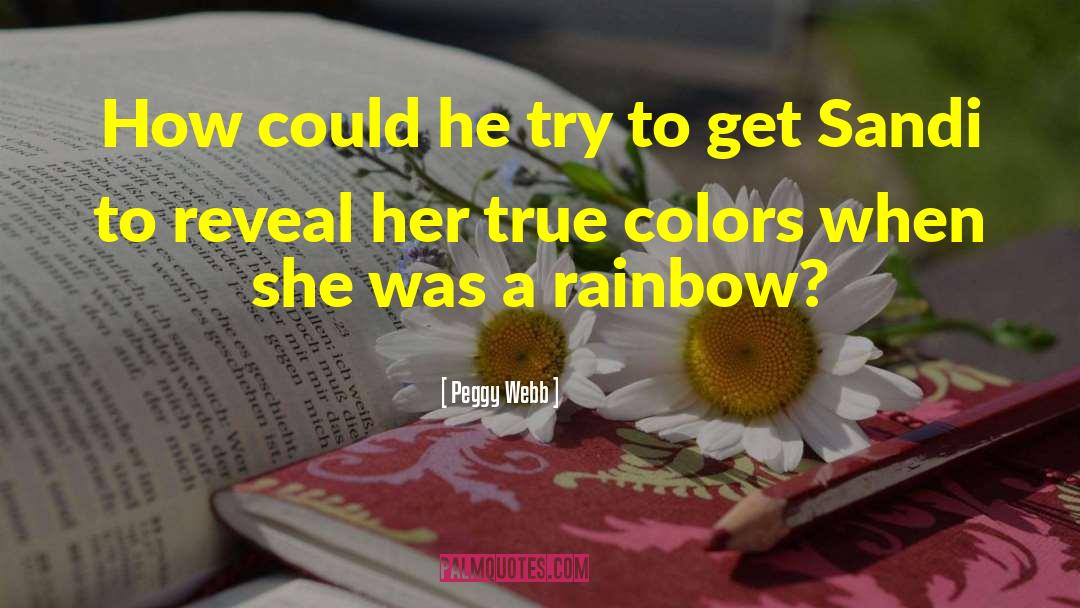 True Colors quotes by Peggy Webb