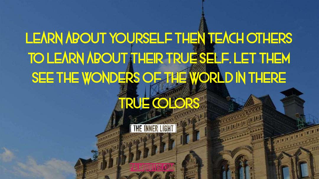 True Colors quotes by The Inner Light