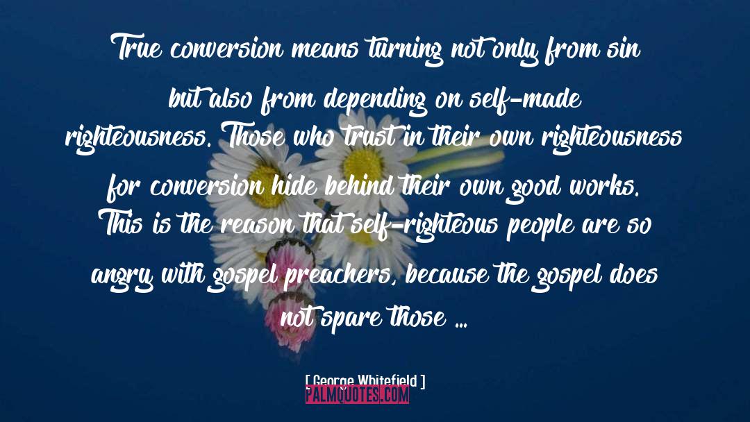 True Conversion quotes by George Whitefield