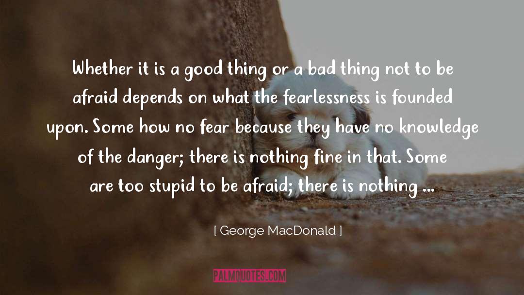 True Courage quotes by George MacDonald