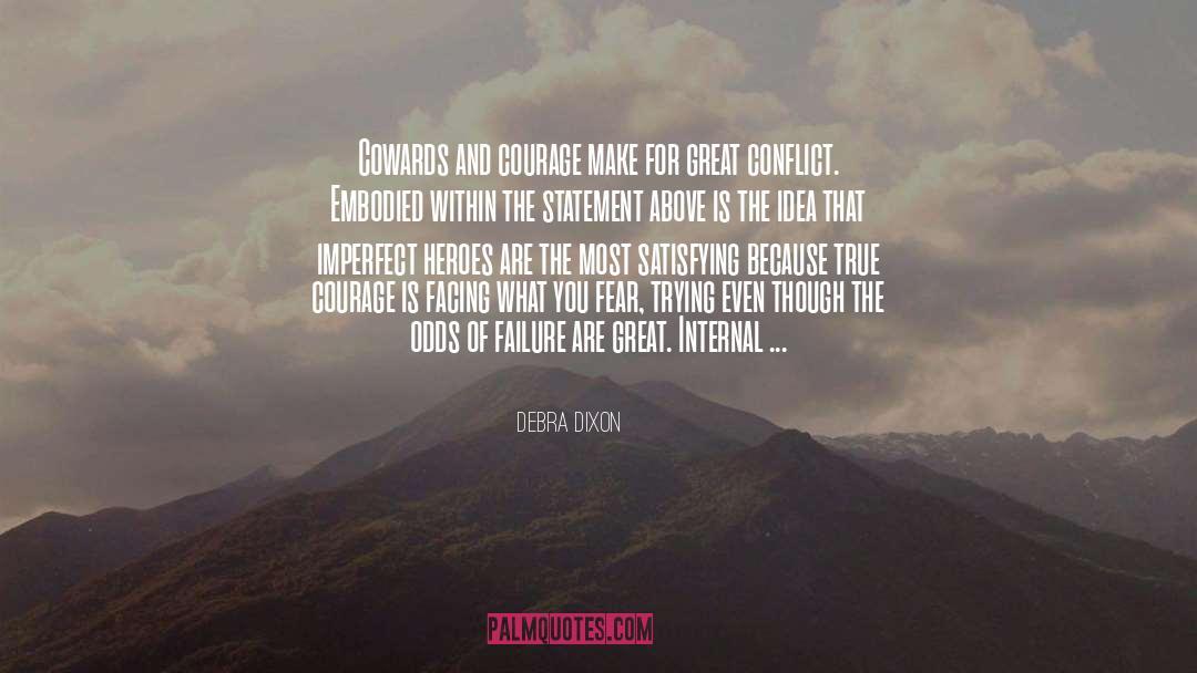True Courage quotes by Debra Dixon