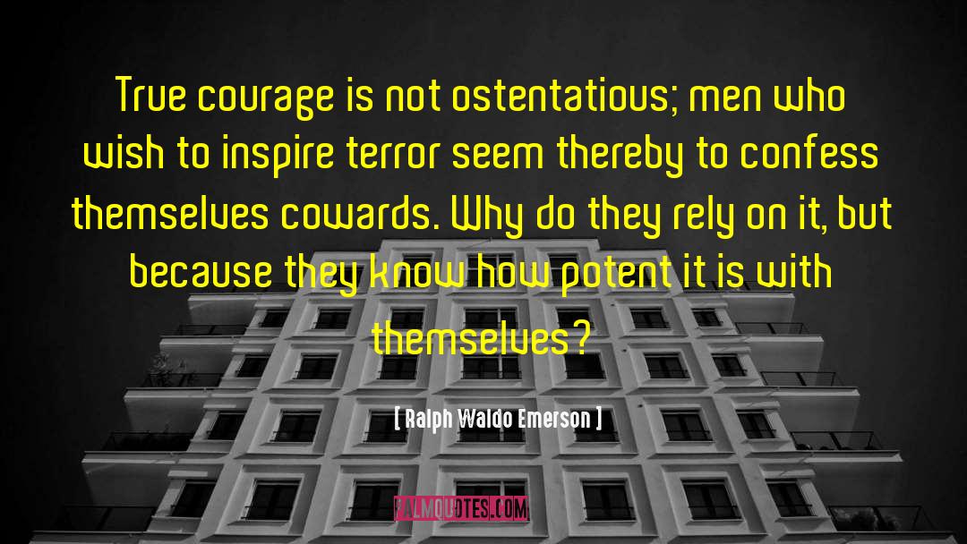True Courage quotes by Ralph Waldo Emerson