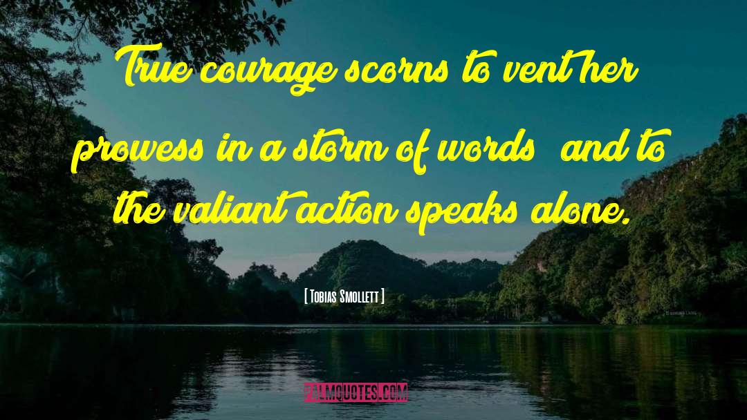 True Courage quotes by Tobias Smollett