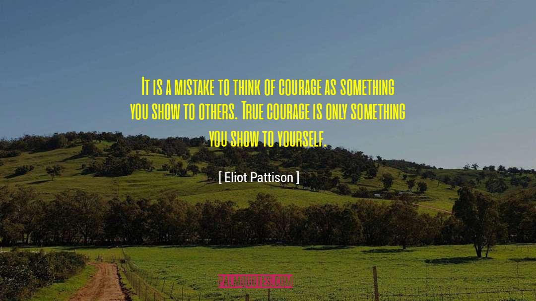 True Courage quotes by Eliot Pattison