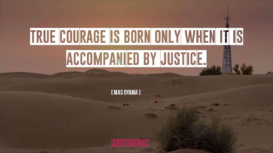 True Courage quotes by Mas Oyama