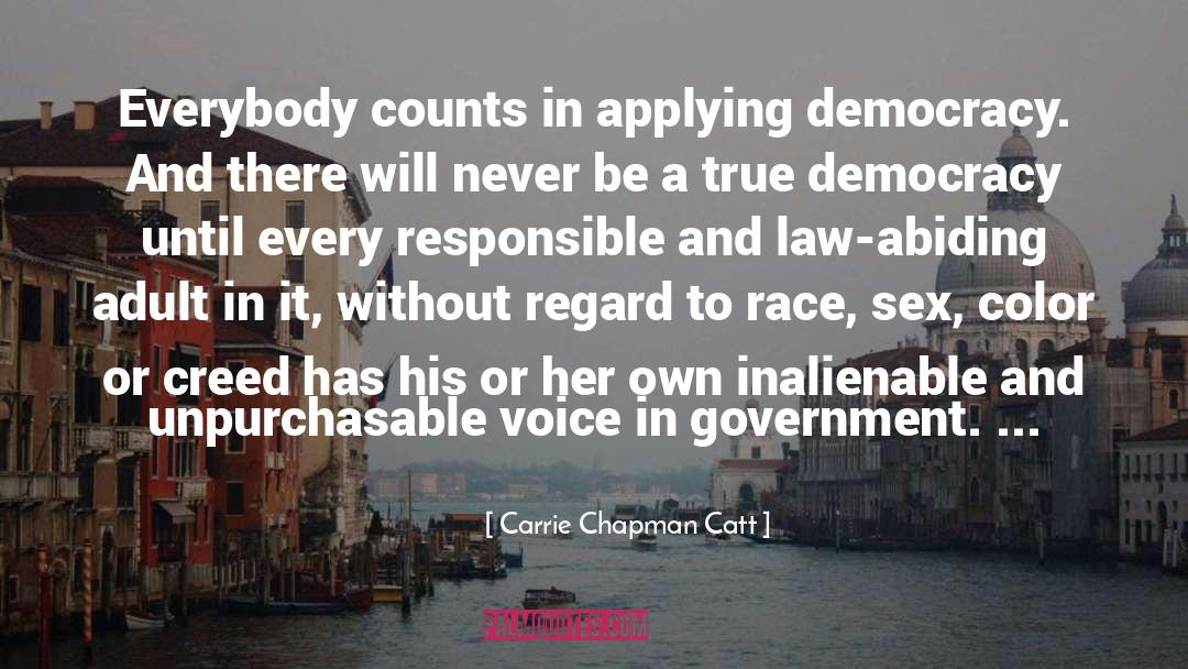True Democracy quotes by Carrie Chapman Catt