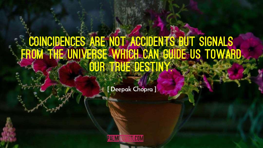 True Destiny quotes by Deepak Chopra