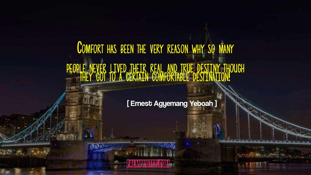 True Destiny quotes by Ernest Agyemang Yeboah