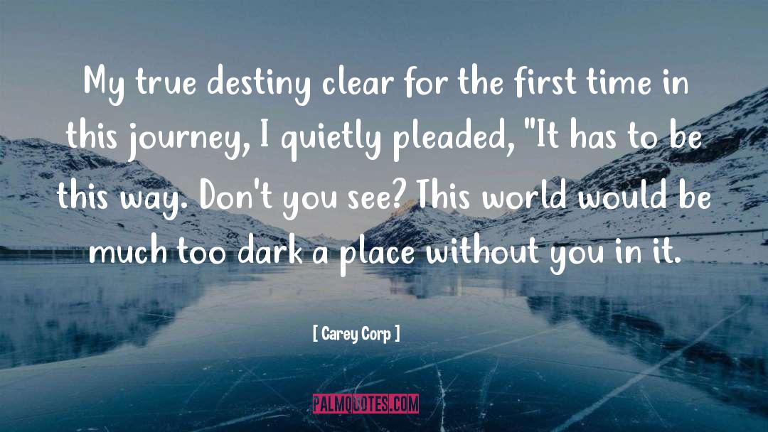 True Destiny quotes by Carey Corp