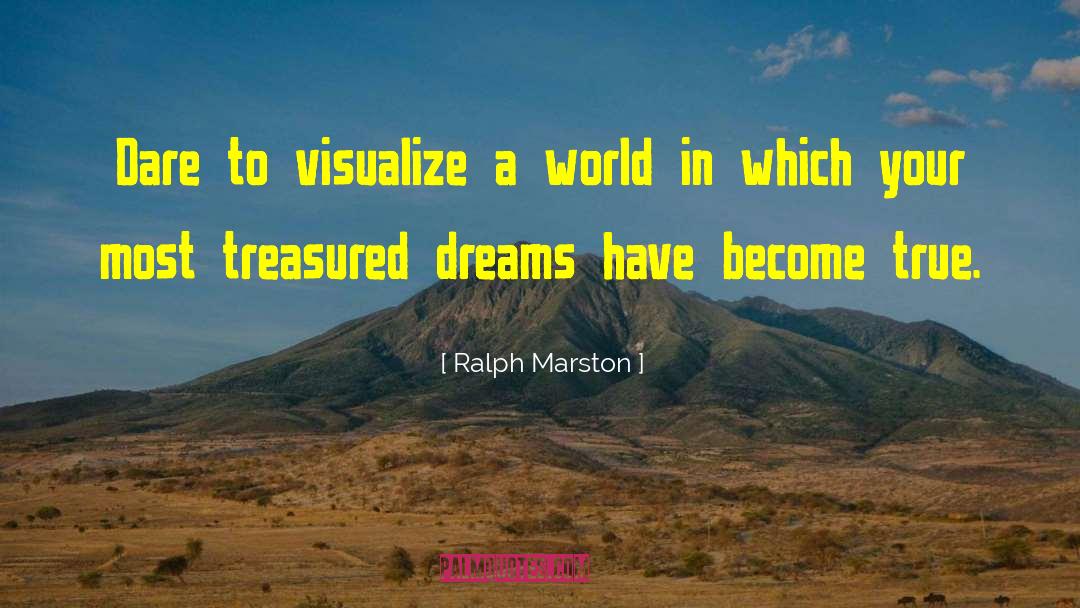 True Dreams quotes by Ralph Marston