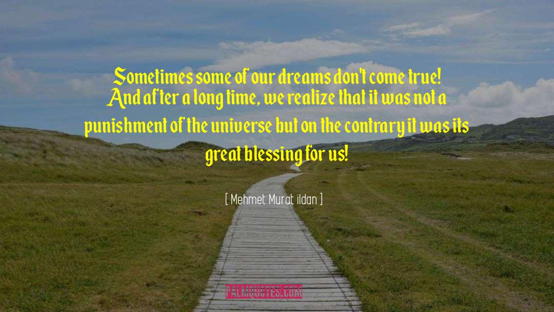 True Dreams quotes by Mehmet Murat Ildan