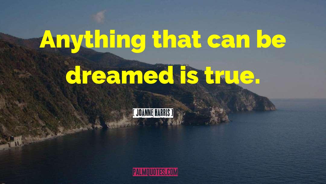 True Dreams quotes by Joanne Harris