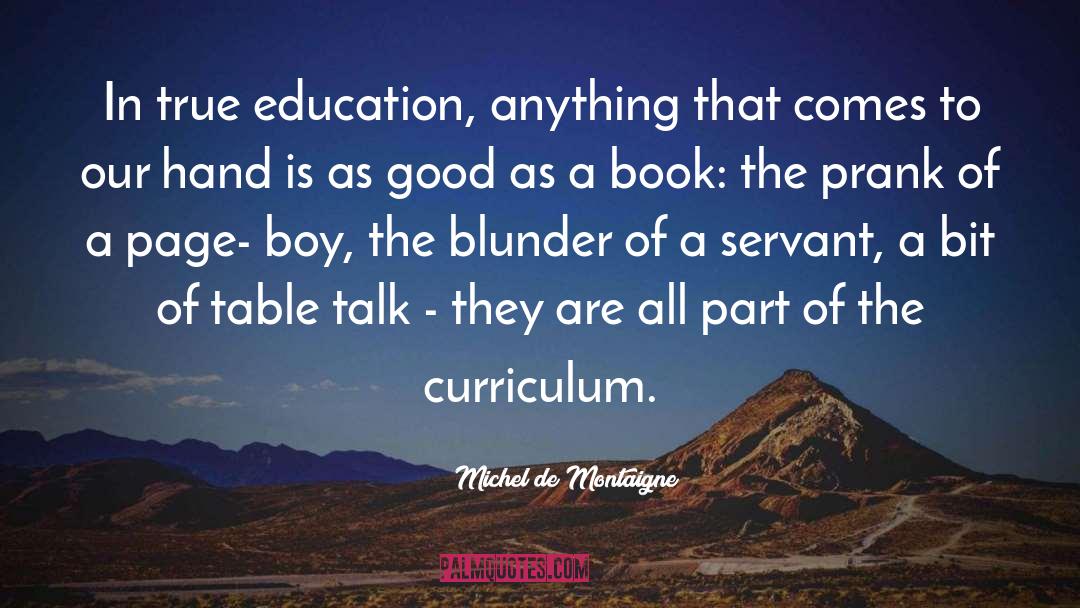 True Education quotes by Michel De Montaigne