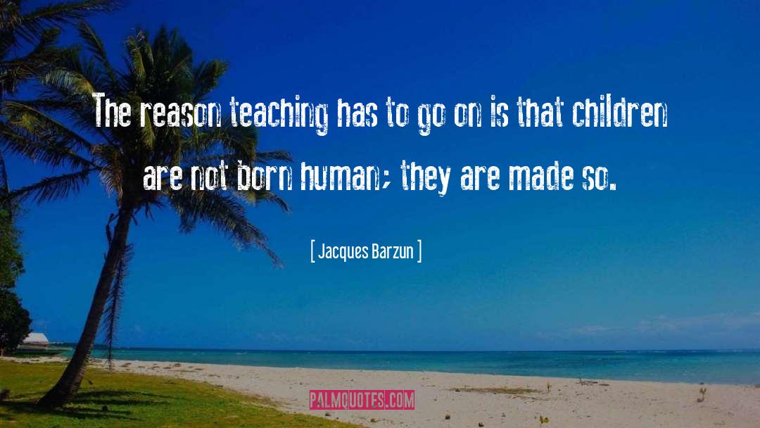 True Education quotes by Jacques Barzun