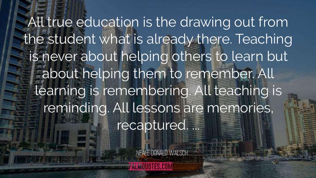 True Education quotes by Neale Donald Walsch