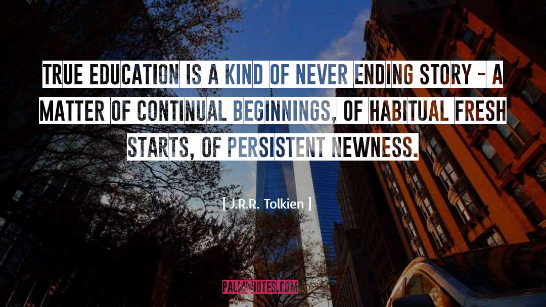 True Education quotes by J.R.R. Tolkien
