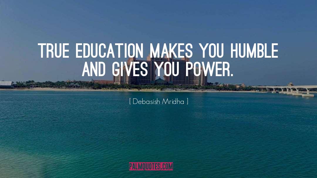 True Education quotes by Debasish Mridha