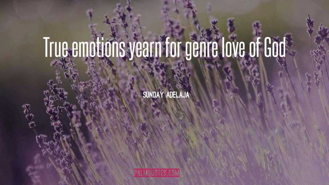 True Emotions quotes by Sunday Adelaja