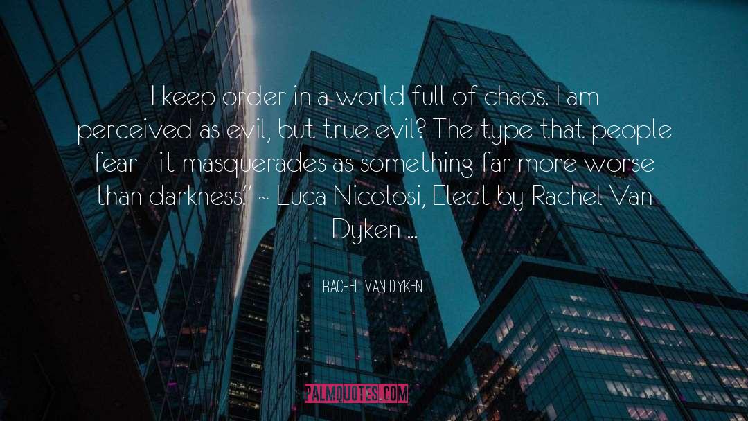 True Evil quotes by Rachel Van Dyken