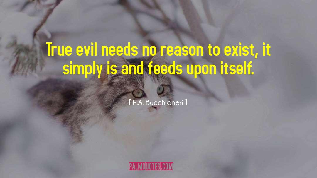 True Evil quotes by E.A. Bucchianeri