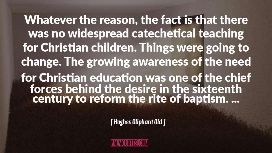 True Fact quotes by Hughes Oliphant Old