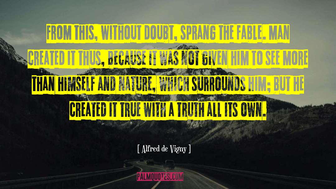 True Facts quotes by Alfred De Vigny