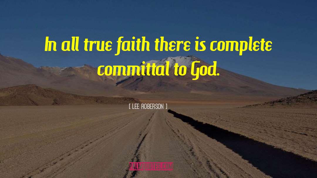 True Faith quotes by Lee Roberson