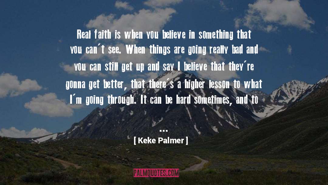 True Faith quotes by Keke Palmer