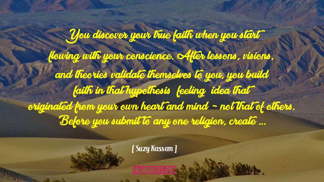 True Faith quotes by Suzy Kassem