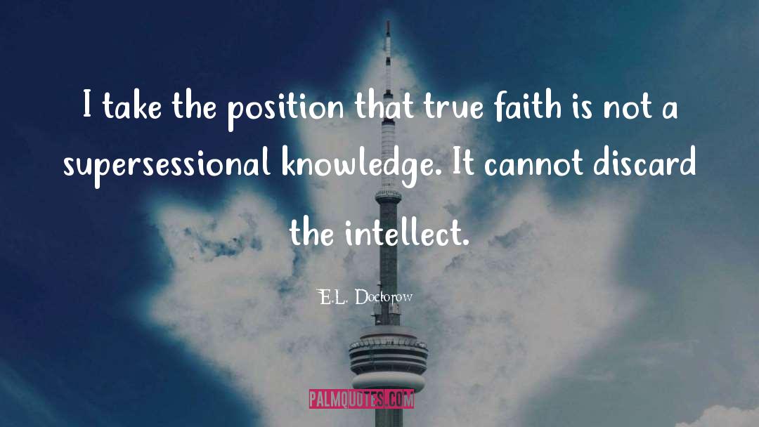 True Faith quotes by E.L. Doctorow