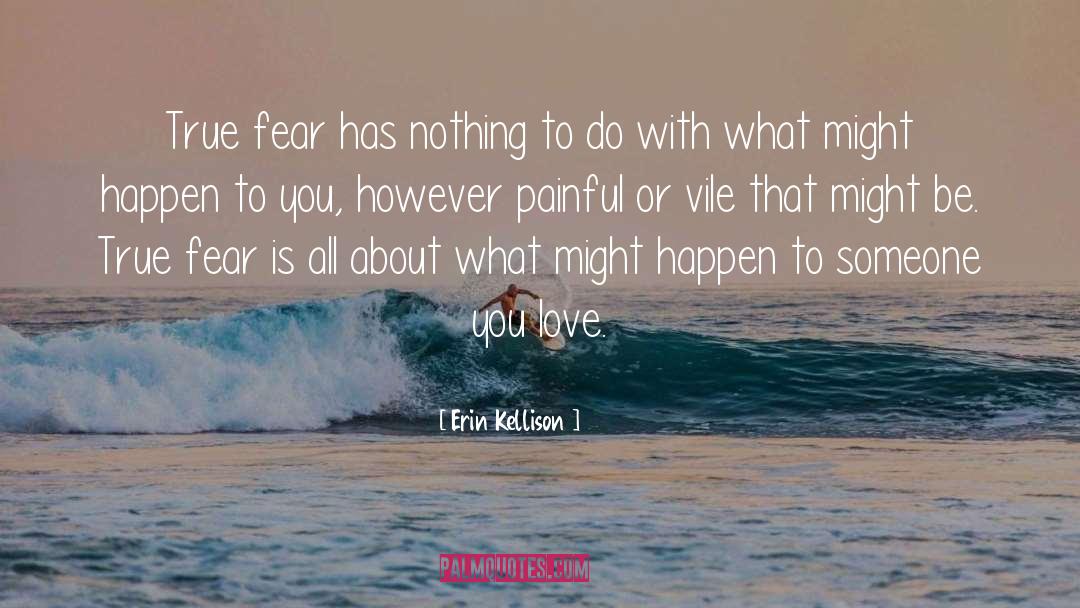 True Fear quotes by Erin Kellison