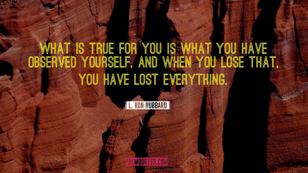 True Feeling quotes by L. Ron Hubbard