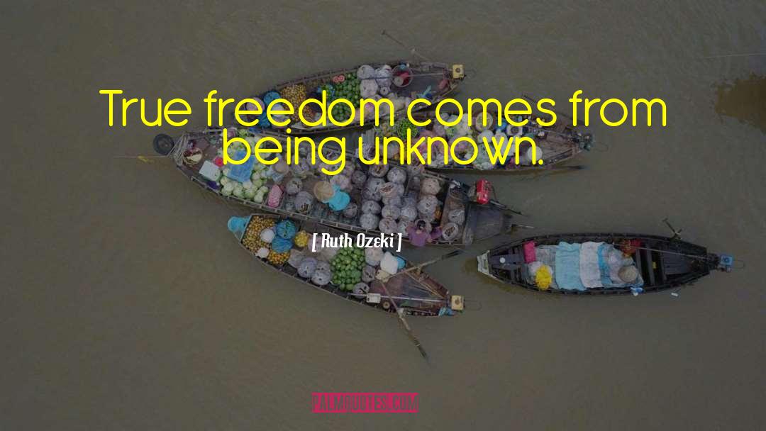 True Freedom quotes by Ruth Ozeki