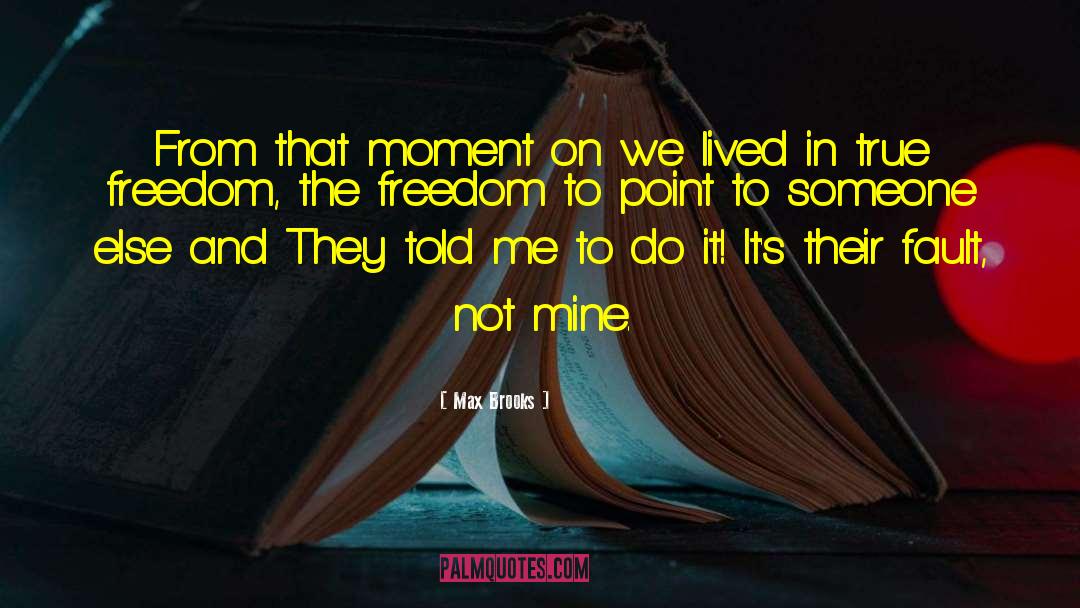 True Freedom quotes by Max Brooks