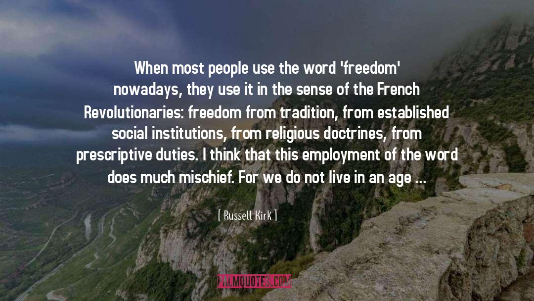 True Freedom quotes by Russell Kirk