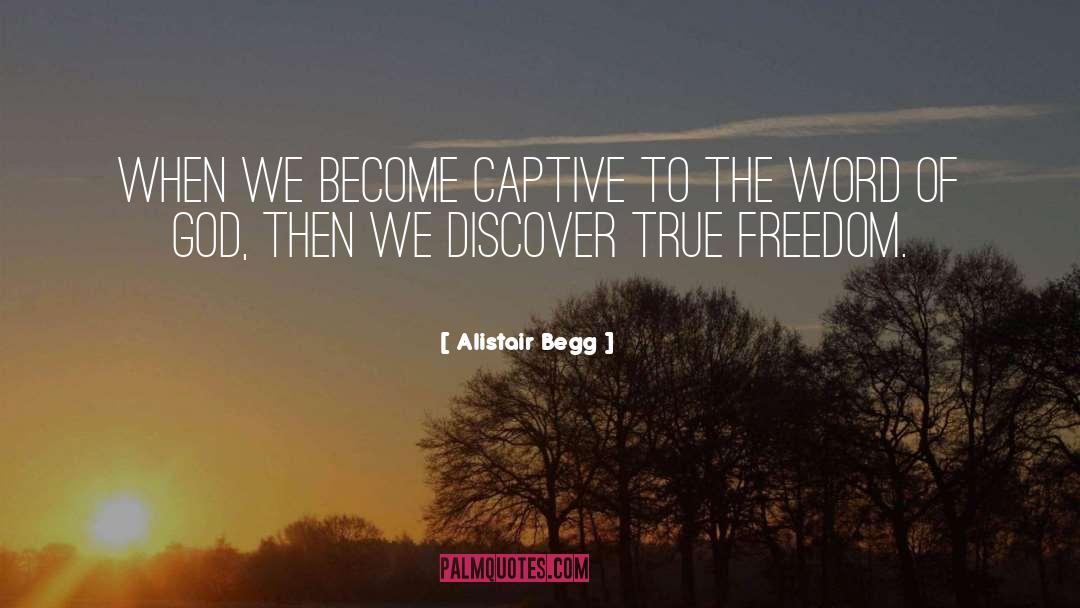 True Freedom quotes by Alistair Begg