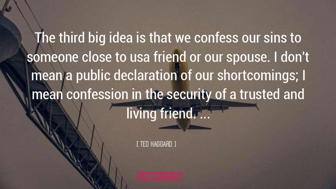 True Friend Is quotes by Ted Haggard