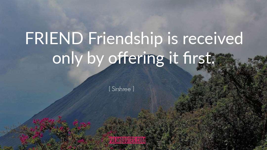 True Friend Is quotes by Sirshree