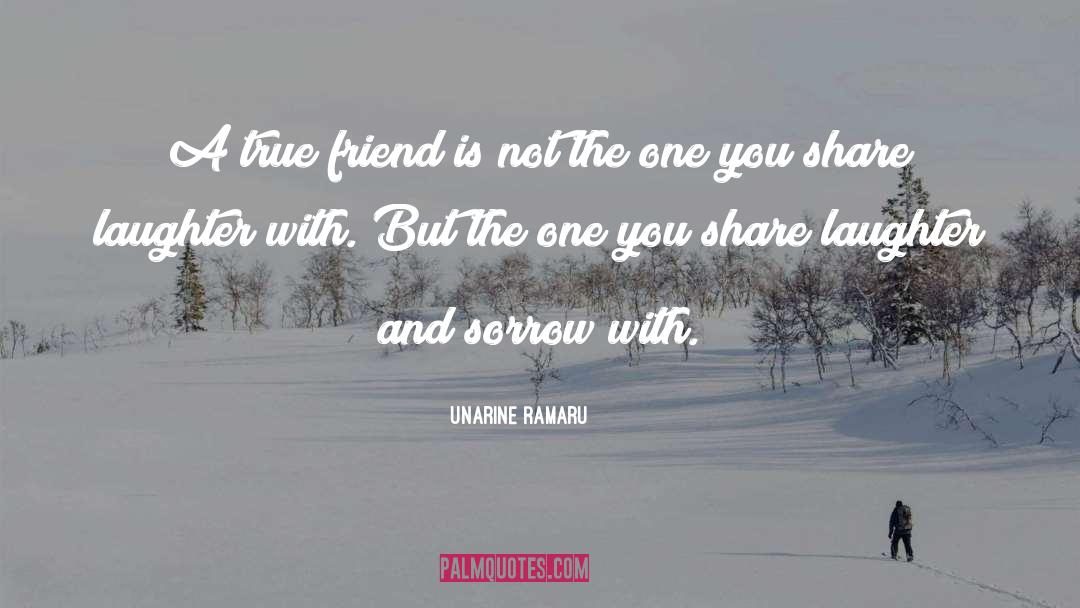 True Friend Is quotes by Unarine Ramaru
