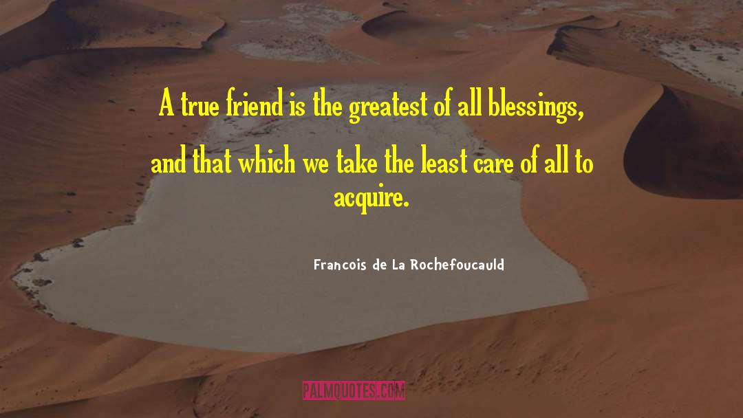 True Friend Is quotes by Francois De La Rochefoucauld