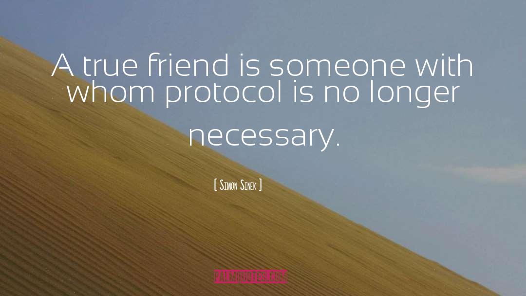 True Friend Is quotes by Simon Sinek