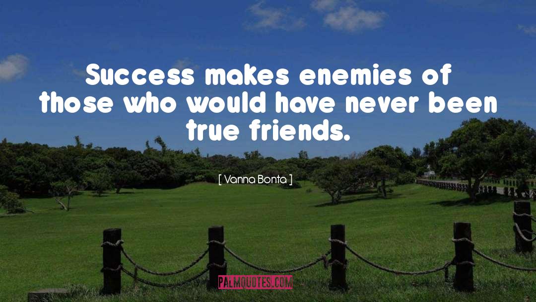 True Friend quotes by Vanna Bonta